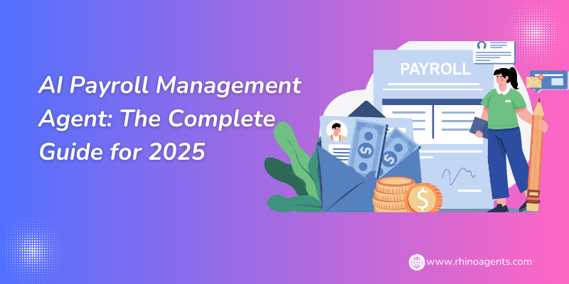AI Payroll Management Agent: The Complete Guide for 2025