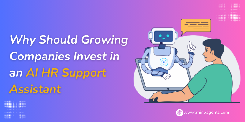 Why Should Growing Companies Invest in an AI HR Support Assistant