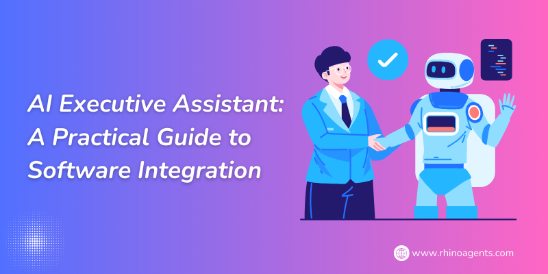 AI Executive Assistant: A Practical Guide to Software Integration