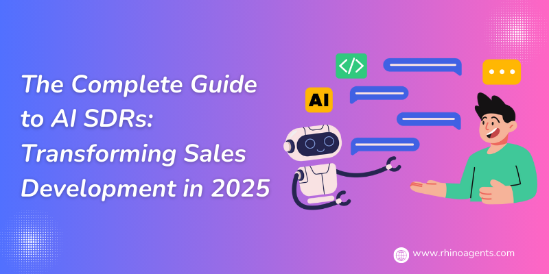 The Complete Guide to AI SDRs: Transforming Sales Development in 2025