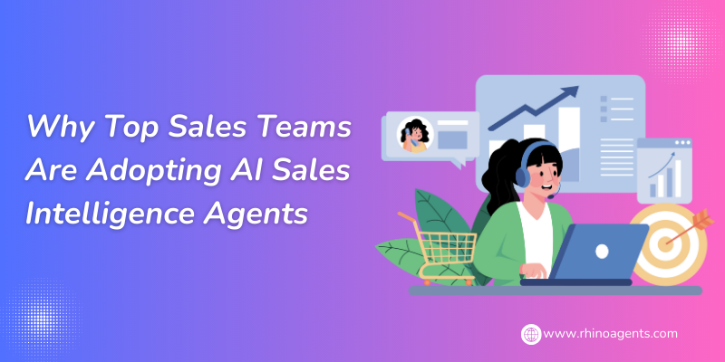 Why Top Sales Teams Are Adopting AI Sales Intelligence Agents