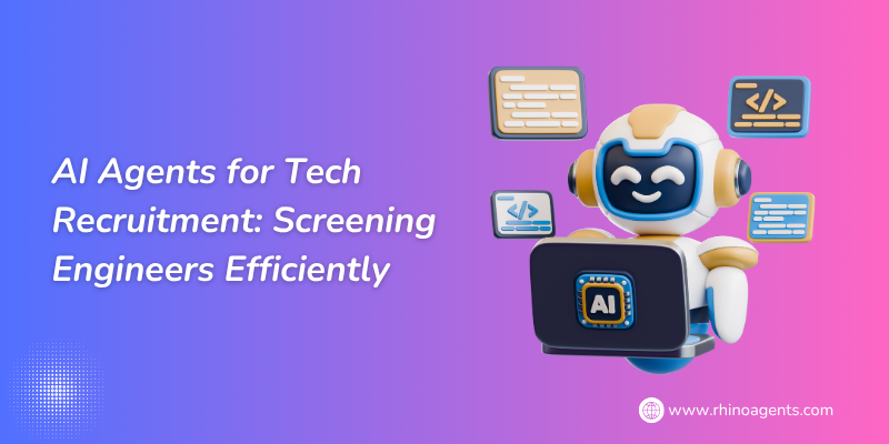 AI Agents for Tech Recruitment: Screening Engineers Efficiently