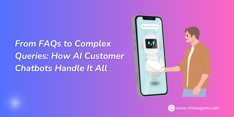From FAQs to Complex Queries: How AI Customer Chatbots Handle It All
