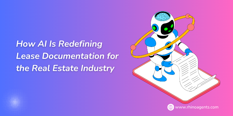 How AI Is Redefining Lease Documentation for the Real Estate Industry