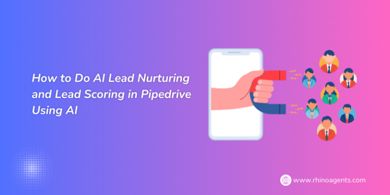 How to Do AI Lead Nurturing and Lead Scoring in Pipedrive Using AI