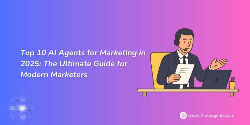 Top 10 AI Agents for Marketing in 2025: The Ultimate Guide for Modern Marketers