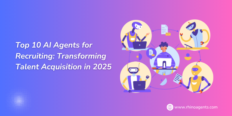 Top 10 AI Agents for Recruiting: Transforming Talent Acquisition in 2025