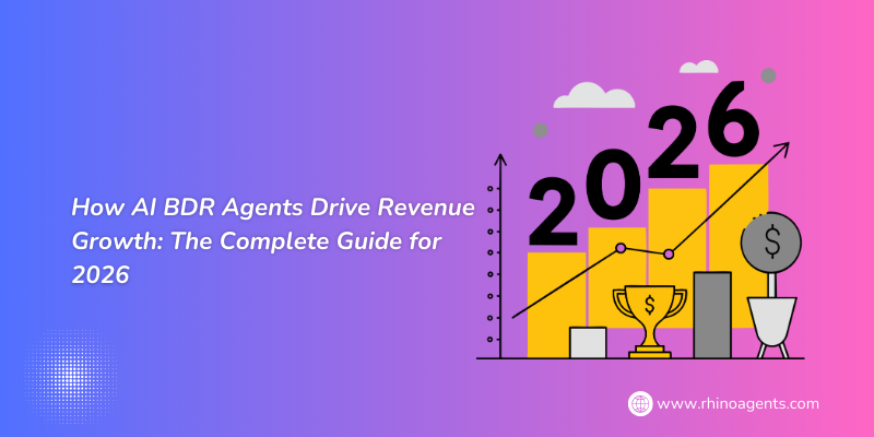 How AI BDR Agents Drive Revenue Growth: The Complete Guide for 2026