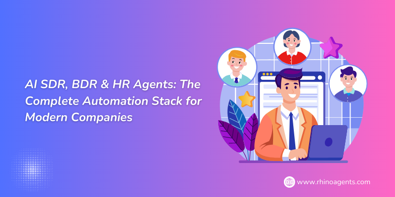 AI SDR, BDR & HR Agents: The Complete Automation Stack for Modern Companies