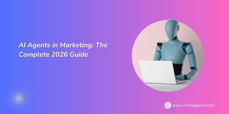 AI Agents in Marketing: The Complete 2026 Guide